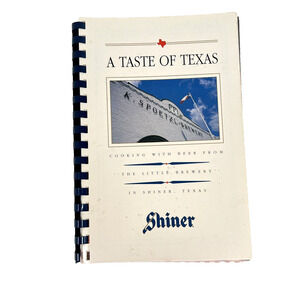 Vintage Cookbook A Taste of Texas Cooking With Beer 8th Print Shiner Texas 1994